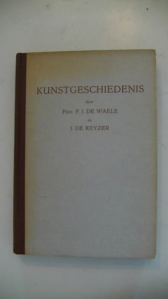 Waele, Prof. F.J. de en Keyzer, J. de - Kunstgeschiedenis