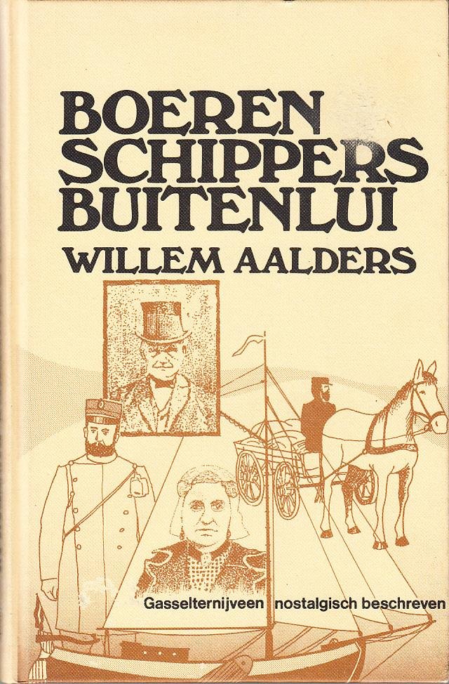 Willem Aalders - Gasselternijveen  - Boeren Schippers Buitenlui