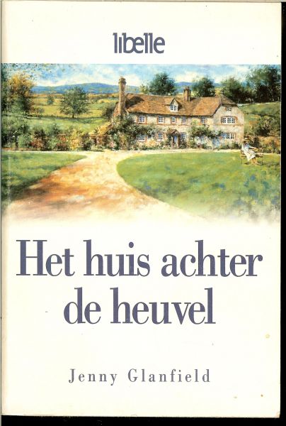 Glanfield, Jenny .. Omslagontwerp en illustaties van Gary Benfield - Het huis achter de heuvel