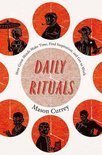 Currey, Mason - Daily Rituals / How Artists Work