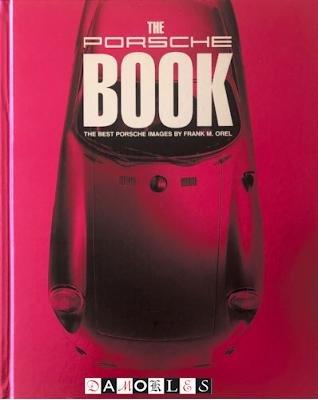 Frank M. Orel - The Porsche Book
