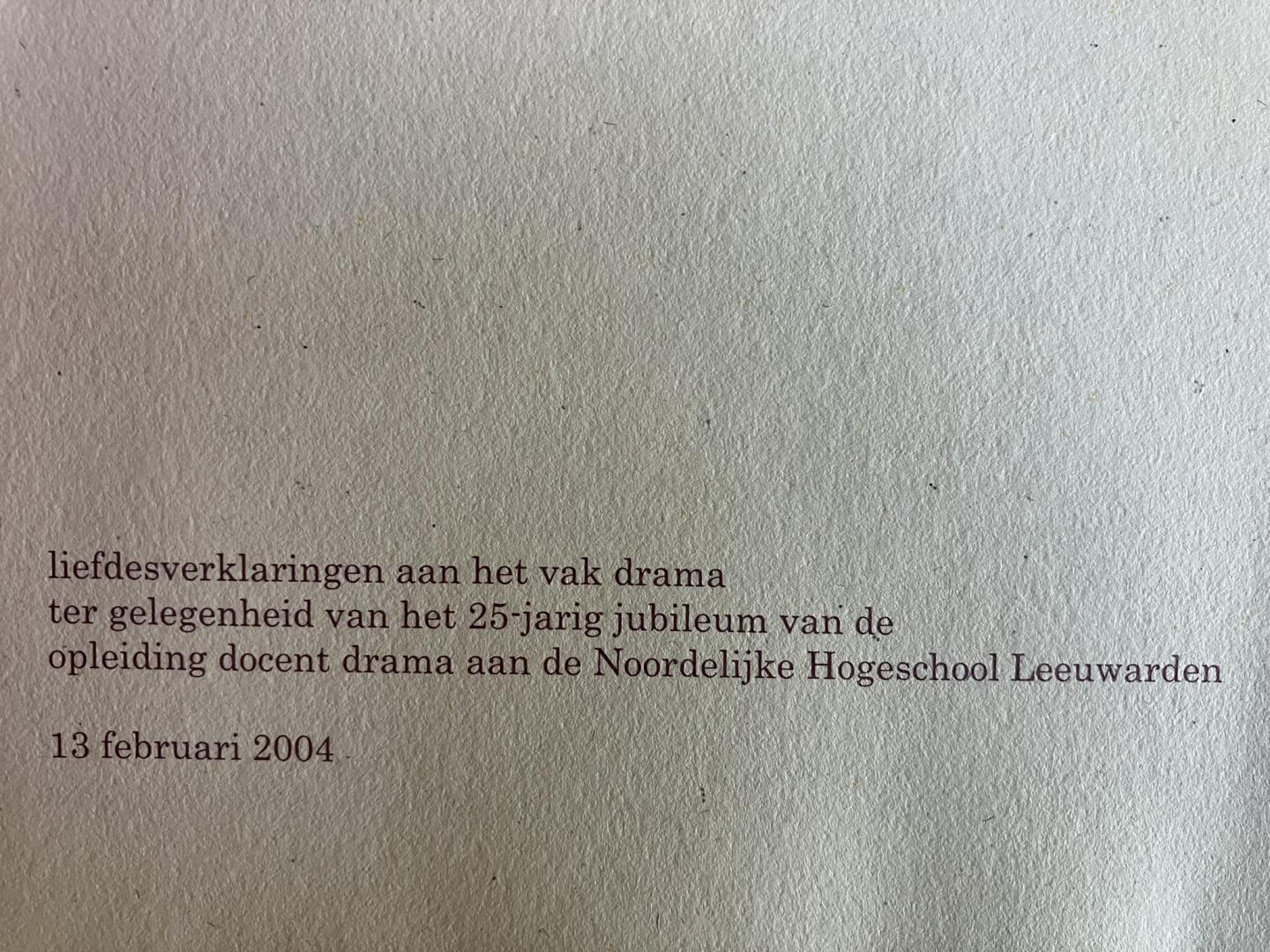 Dool, Martine van der en Beckman, Gudrun. - 13 liefdesverklaringen. 25 jarig jubileum opleiding docent drama.