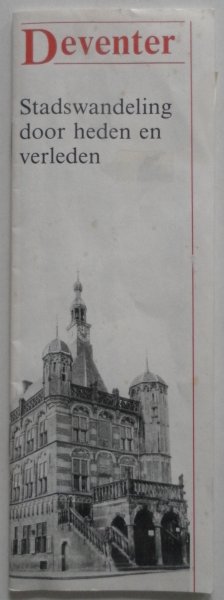  - Deventer Stadswandeling door heden en verleden
