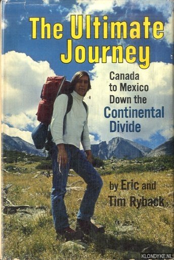 Ryback, Eric & Tim Ryback - The Ultimate Journey: Canada to Mexico Down the Continental Divide