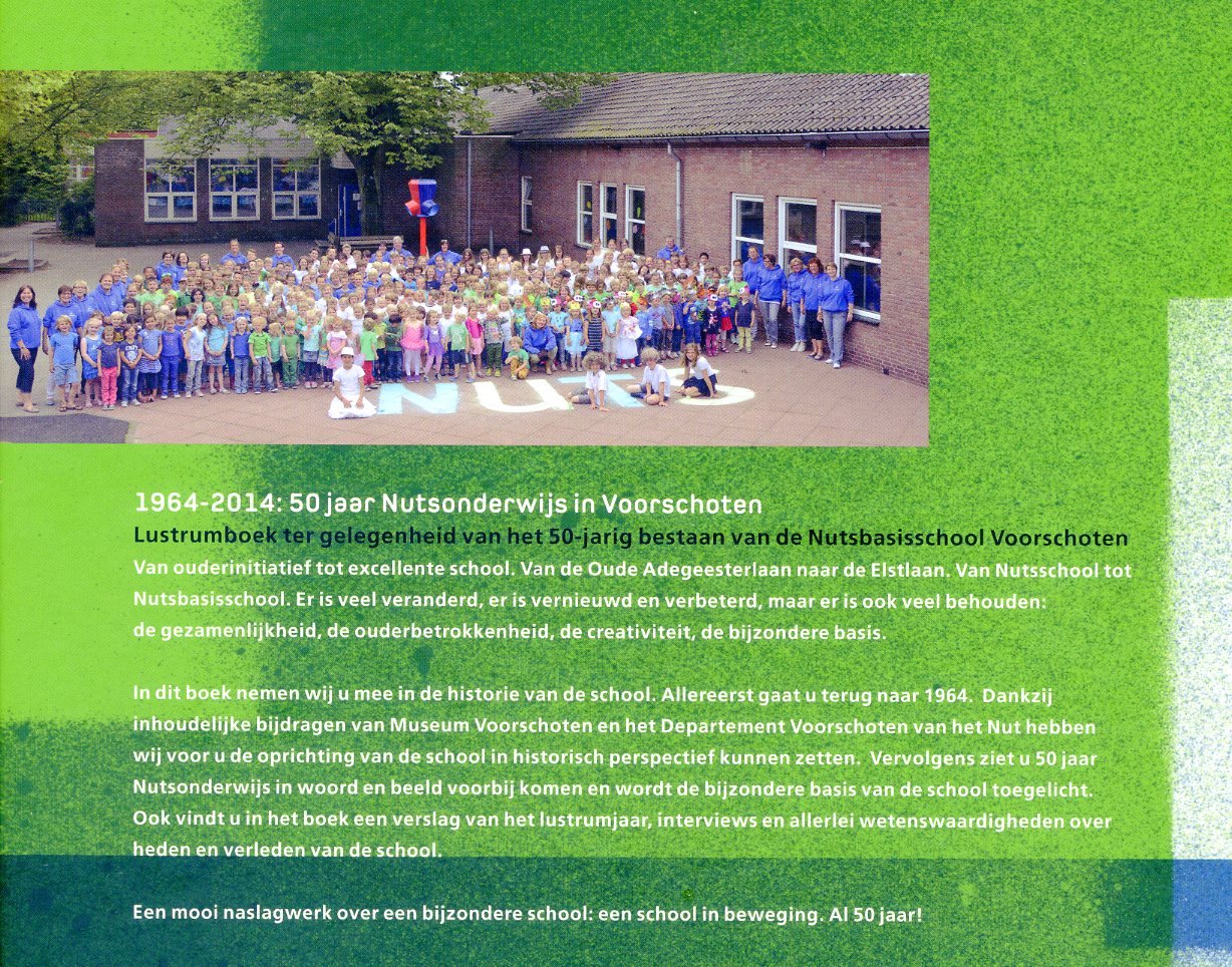 Hanneke Barten, Pauline Gras - Een bijzondere basis, 50 jaar Nutsonderwijs/Nutssschool  in Voorschoten 1964 - 2014