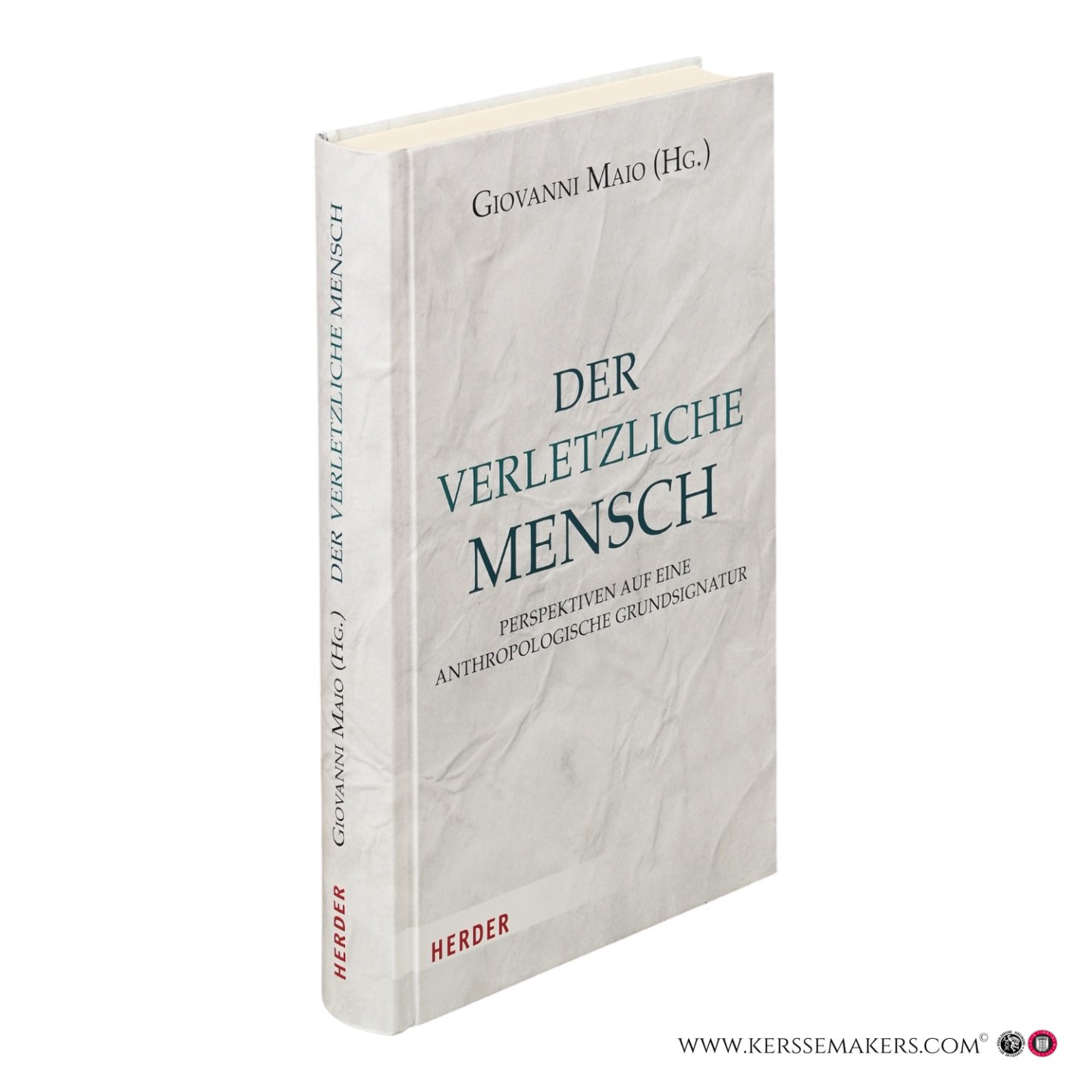 Maio, Giovanni (ed.). - Der verletzliche Mensch. Perspektiven auf eine anthropologische Grundsignatur