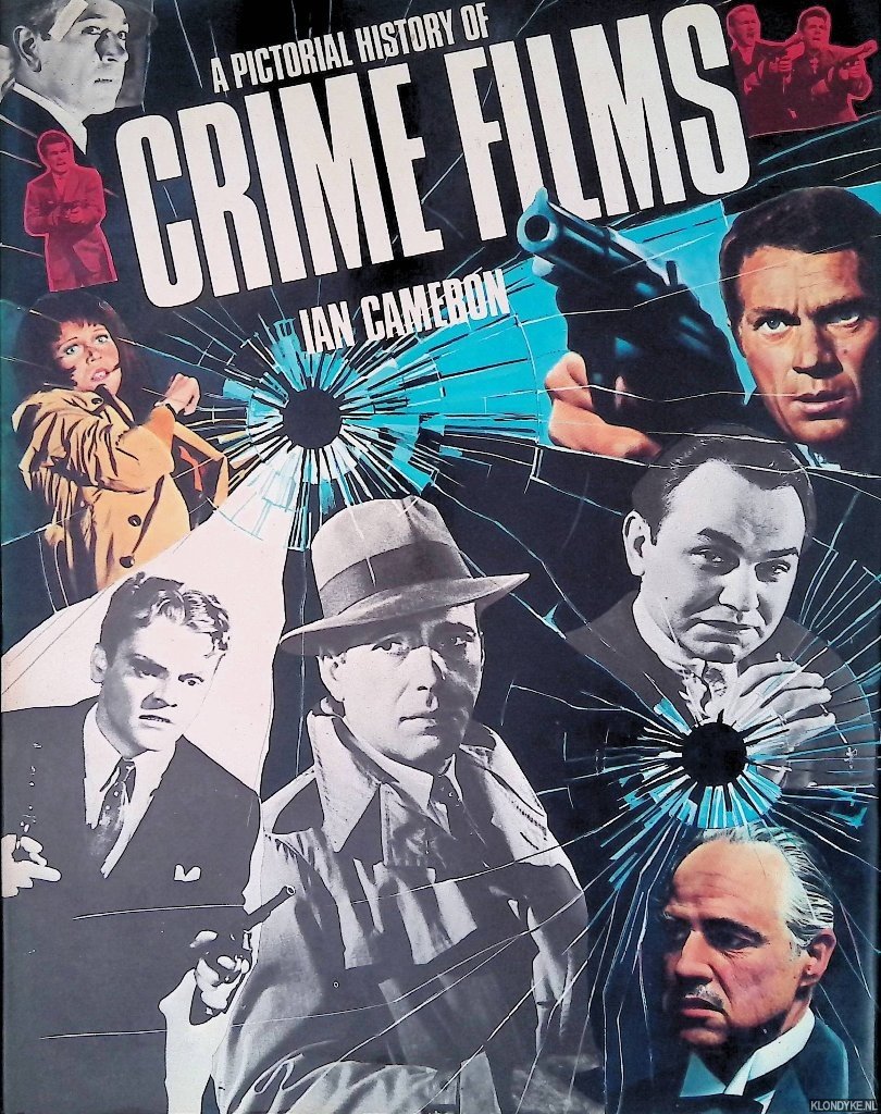 Cameron, Ian Alexander - A Pictorial History of Crime Films
