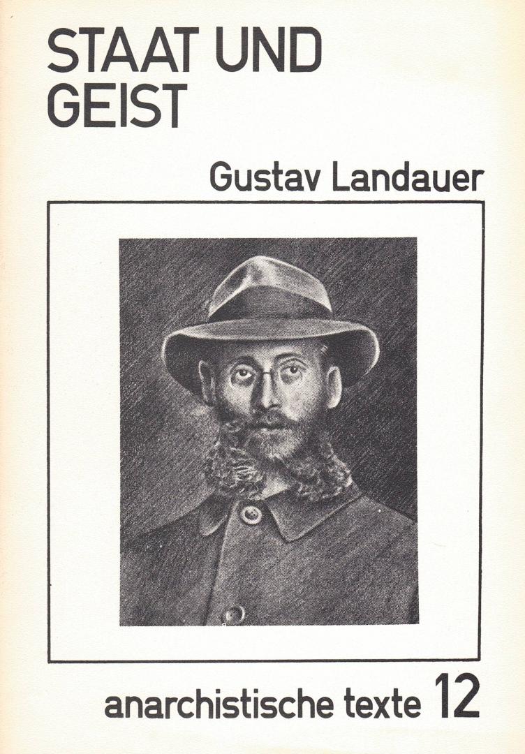 Landauer, Gustav - Staat und Geist. Inhoud: