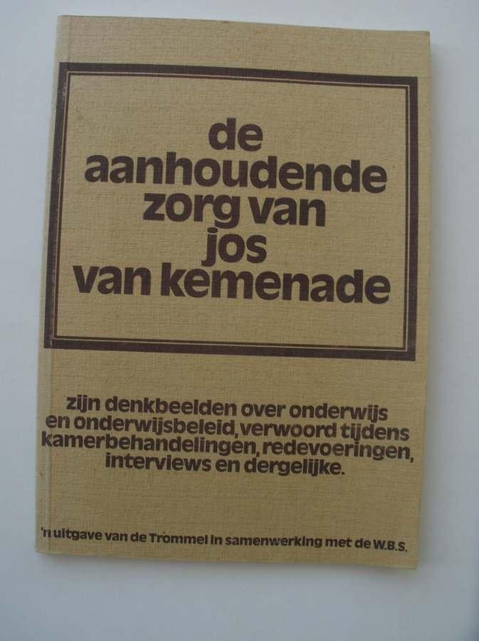 RED. - De aanhoudende zorg van Jos van Kemenade. Zijn denkbeelden over onderwijs en onderwijsbeleid, verwoord tijdens