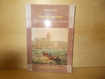 Zijderveld, Walter van - Varen naar de overkant veerdiensten Dordrecht-Zwijndrecht 1200-2010