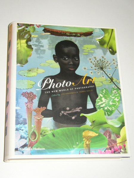 Grosenick, Uta  &  Seelig, Thomas - Photo Art. The New World of Photography.