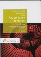 Rien Elling,  Bas Andeweg,  Co-auteur: Jaap de Jong, Sjaak Baars - Rapportagetechniek   Schrijven voor lezers met weinig tijd