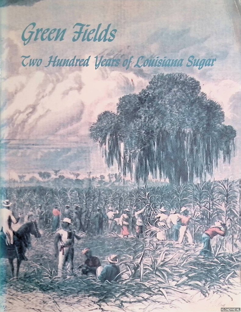 Various - Green Fields: Two Hundred Years of Louisiana Sugar: a Catalog Complementing the Pictorial Exhibit