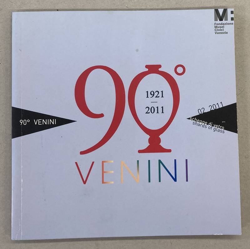 GLASS. - 90o Venini : 1921-2011. Novantesimo Venini. Schegge di vetro / shards of glass.