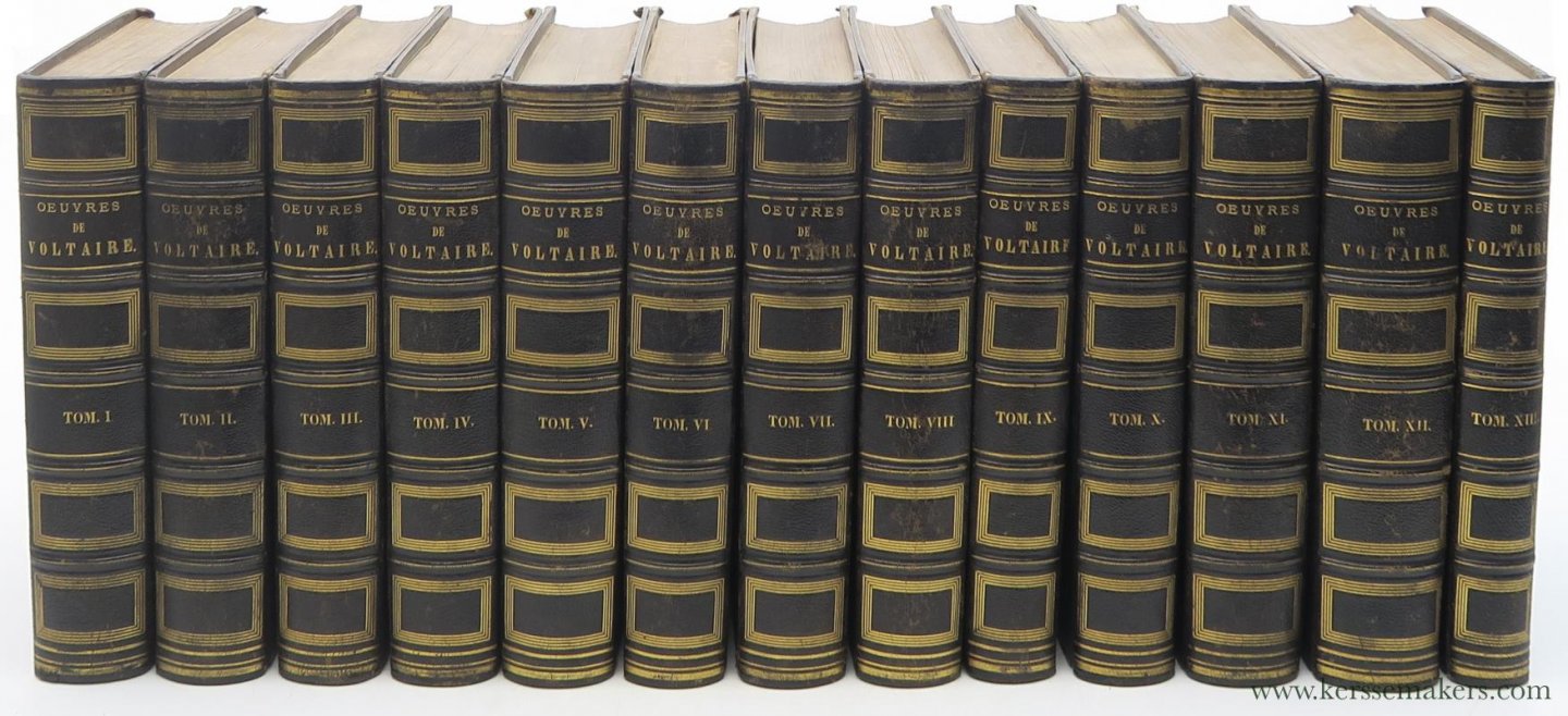 Voltaire - Oeuvres complètes. Avec des notes et une Notice sur la vie de Voltaire (par Condorcet). (Complete in 13 vols.)