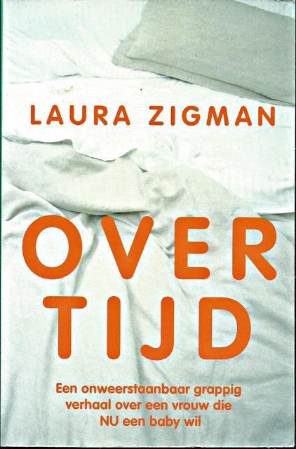 Zigman, Laura - Over tijd. Vert. Sandra van de Ven