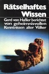 HASSLER, GERD VON (berichtet von) - Rätselhaftes Wissen. Von geheimnisvollen Kenntnissen alter Völker
