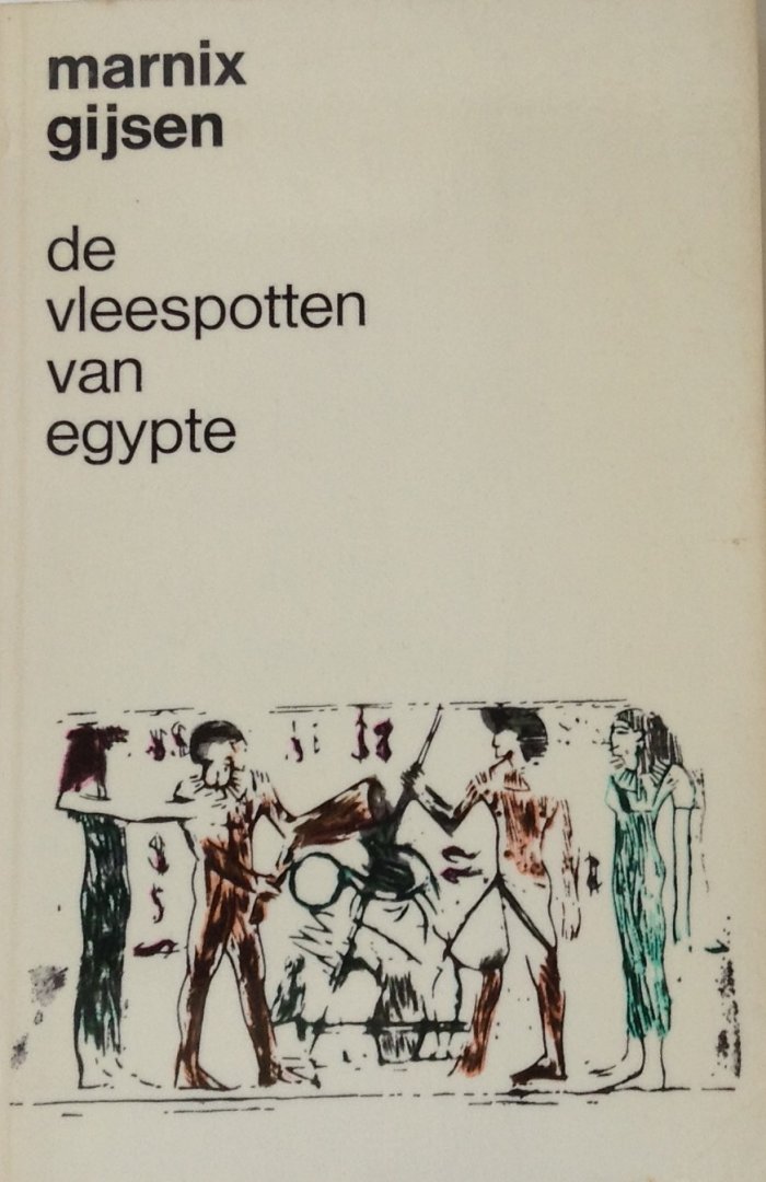 Gijsen, Marnix - De vleespotten van Egypte