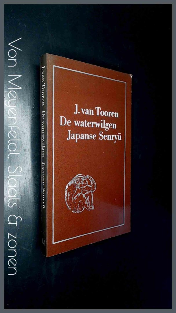 Tooren, J. van - De waterwilgen - Vierhonderdnegentig senryu gedichten