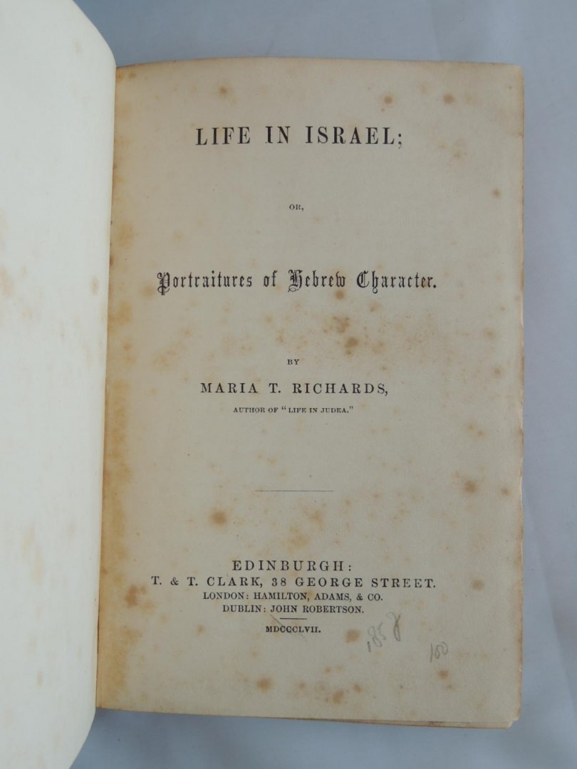 Richards Maria T. - Life in Israel Or Portraitures of Hebrew Character - Life in Judea: Or, Glimpses of the First Christian Age