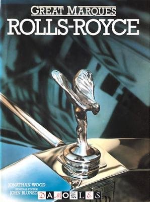 Jonathan Wood - Great Marques: Rolls-Royce