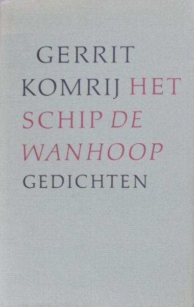 Komrij, Gerrit. - Het ship De Wanhoop.