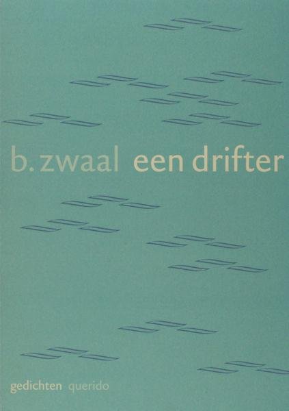 Zwaal, B. - Een drifter.