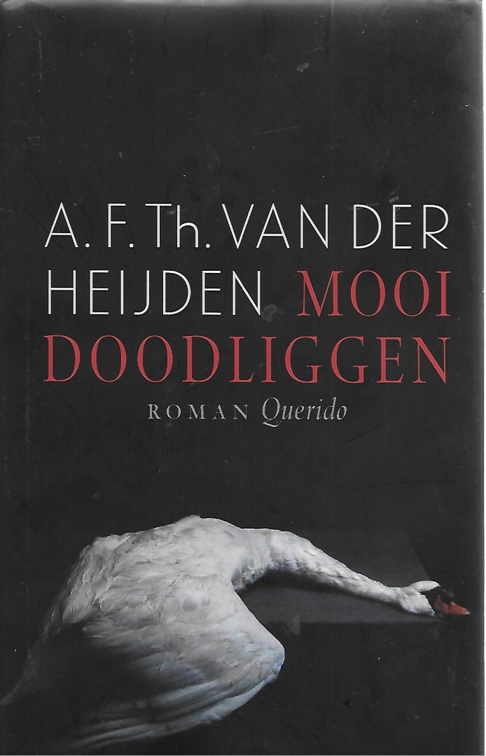 Heijden, A.F.Th. van der - Mooi doodliggen