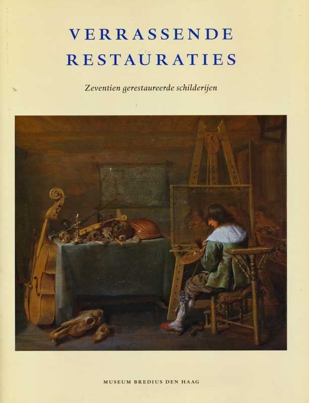 Dumas, Charles (red.) - Verrassende restauraties. Zeventien gerestaureerde schilderijen