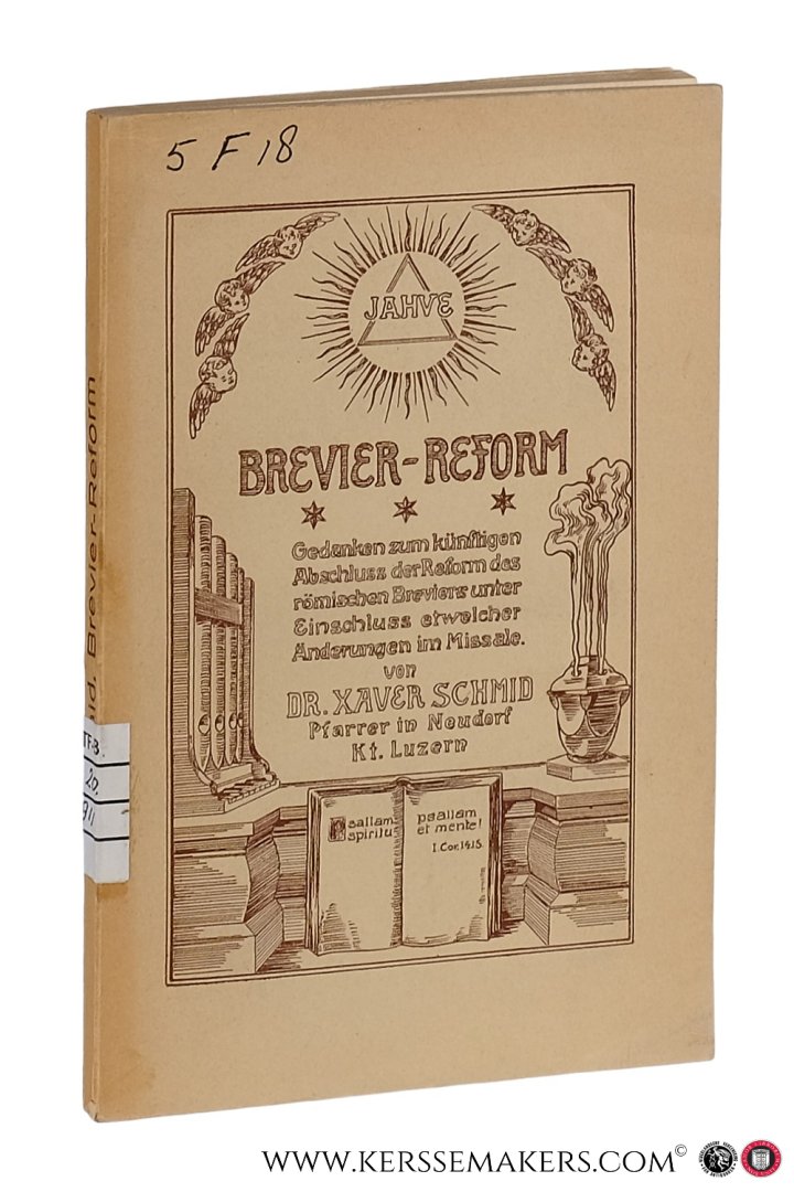 Schmid, Xaver. - Brevier-Reform. Gedanken zum Künftigen Abschluss der Reform des Römischen Breviers Unter Einschluss Etwelcher Aenderungen im Missale.