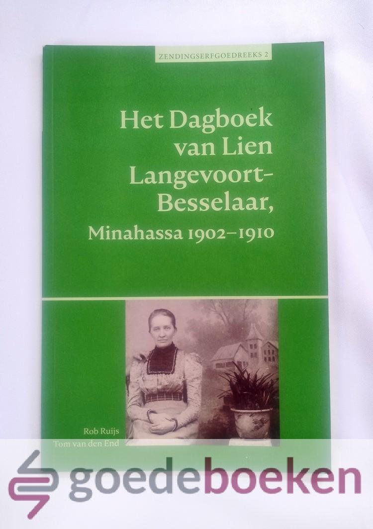 Ruijs en Tom van den End, Rob - Het Dagboek van Lien Langevoort-Besselaar, Minhassa 1902-1910 --- Zendingserfgoedreeks 2