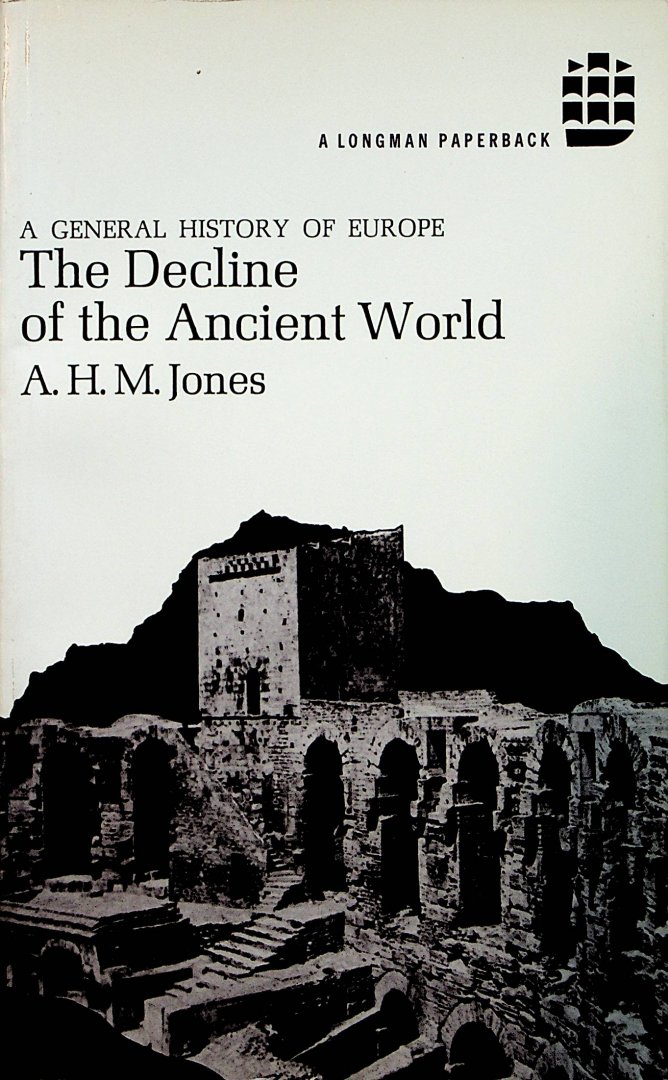 Jones,  A.H.M. - The decline of the ancient world / A.H.M. Jones