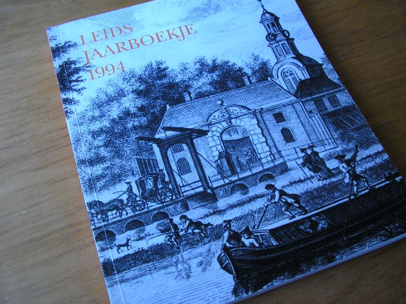 Oud-Leiden (vereniging) - Leids jaarboekje voor geschiedenis en oudheidkunde van Leiden en omstreken 1994