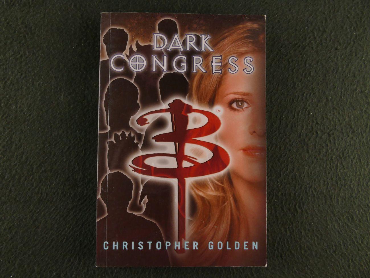 Golden, Christopher - Dark congress (Buffy the vampire slayer)