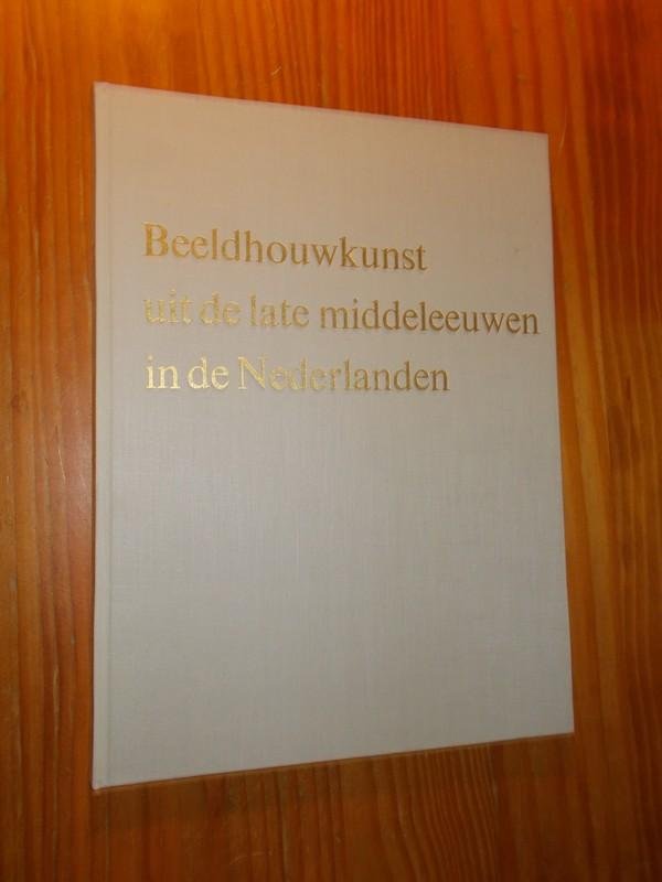 THIENEN, F.W.S. VAN, - Beeldhouwkunst uit de late middeleeuwen in de Nederlanden.