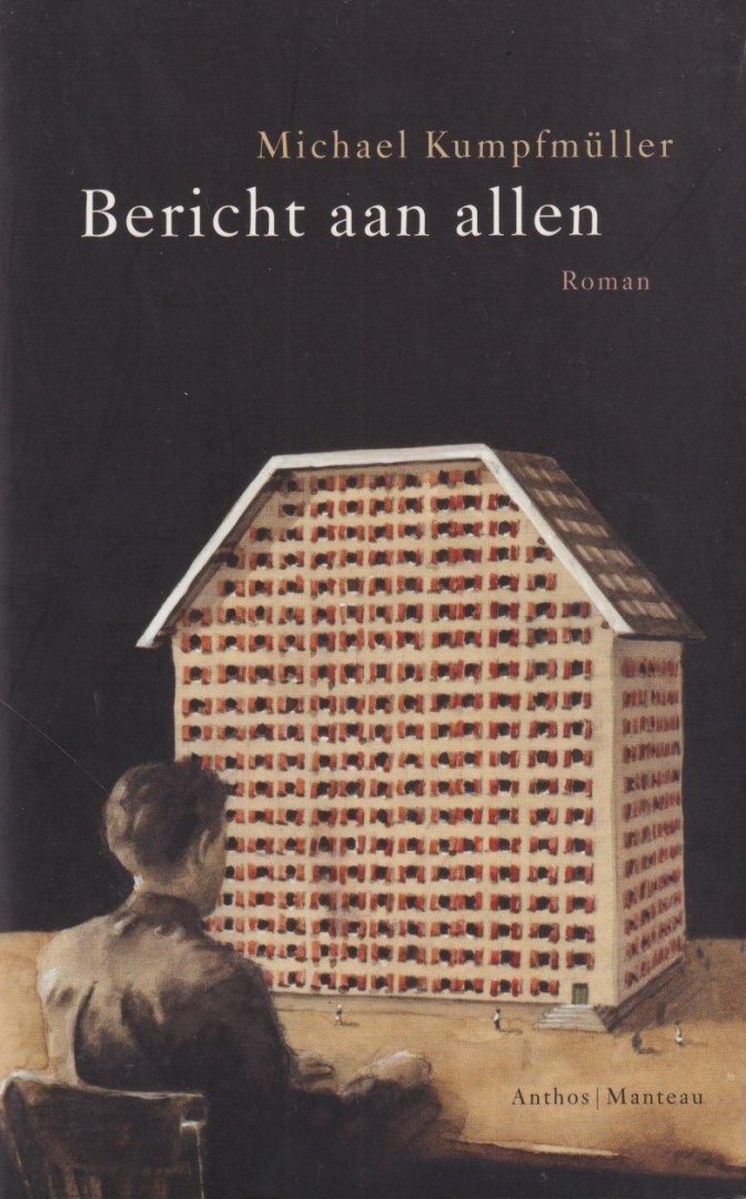 Kumpfmüller, Michael - Bericht aan allen
