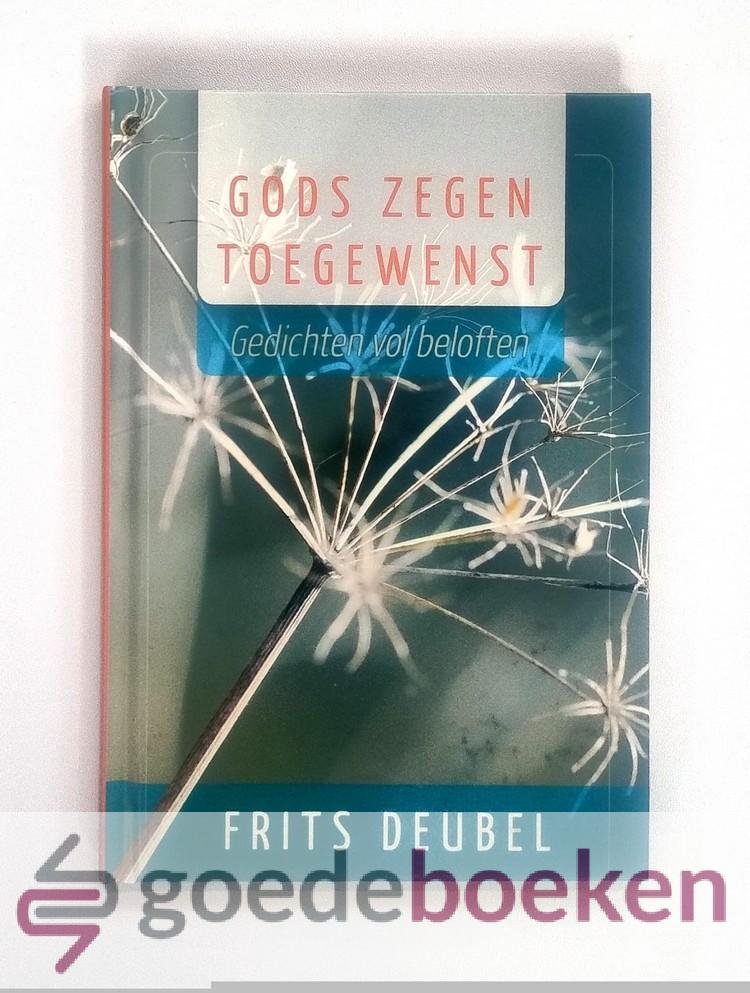 Deubel, Frits - Gods zegen toegewenst --- Gedichten