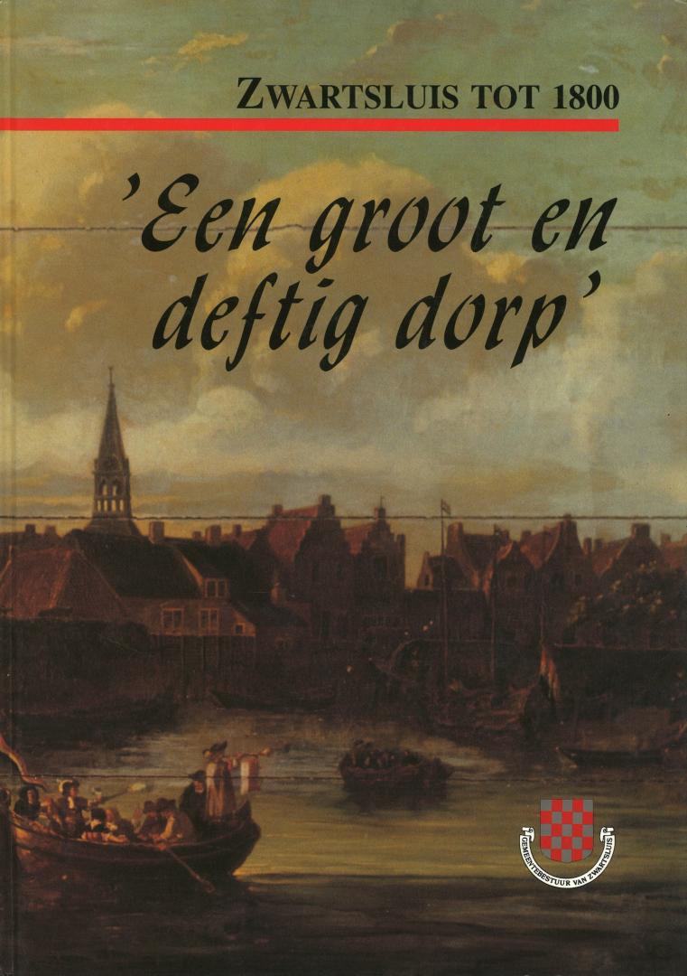 Kolmeschate, G.J. van & J. ten Hove & J. Hagedoorn & P. Datema - Zwartsluis tot 1800 - Een groot en deftig dorp