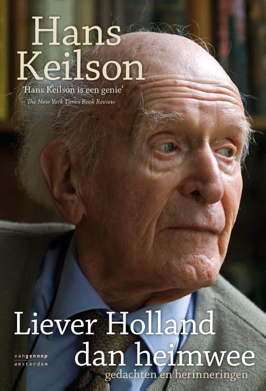 Keilson, Hans - Liever Holland dan heimwee / gedachten en herinneringen