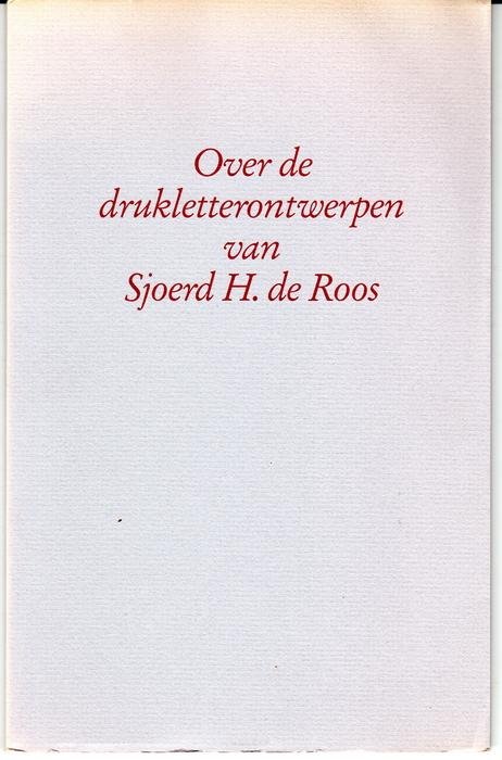 Dooijes, Dick - Over de drukletterontwerpen van Sjoerd H. de Roos