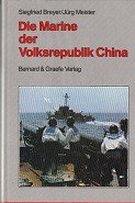 Breyer, S. and J. Meister - Die Marine der Volksrepublik China