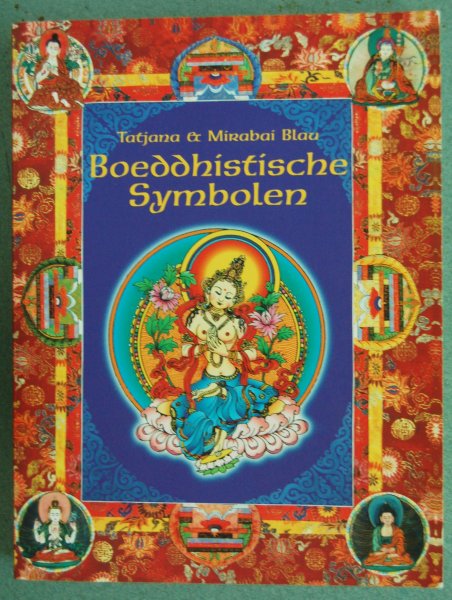 Blau, Tatjana /  Blau, Mirabai - Boeddhistische symbolen