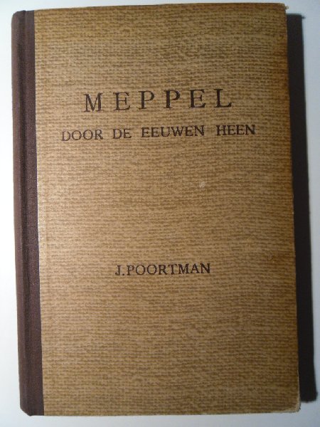 Poortman, J. - Meppel door de eeuwen heen, 1e druk