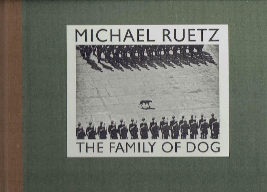 RUETZ, Michael - Michael Ruetz - The Family of Dog - Fotografien / Photographs 1967-2010.