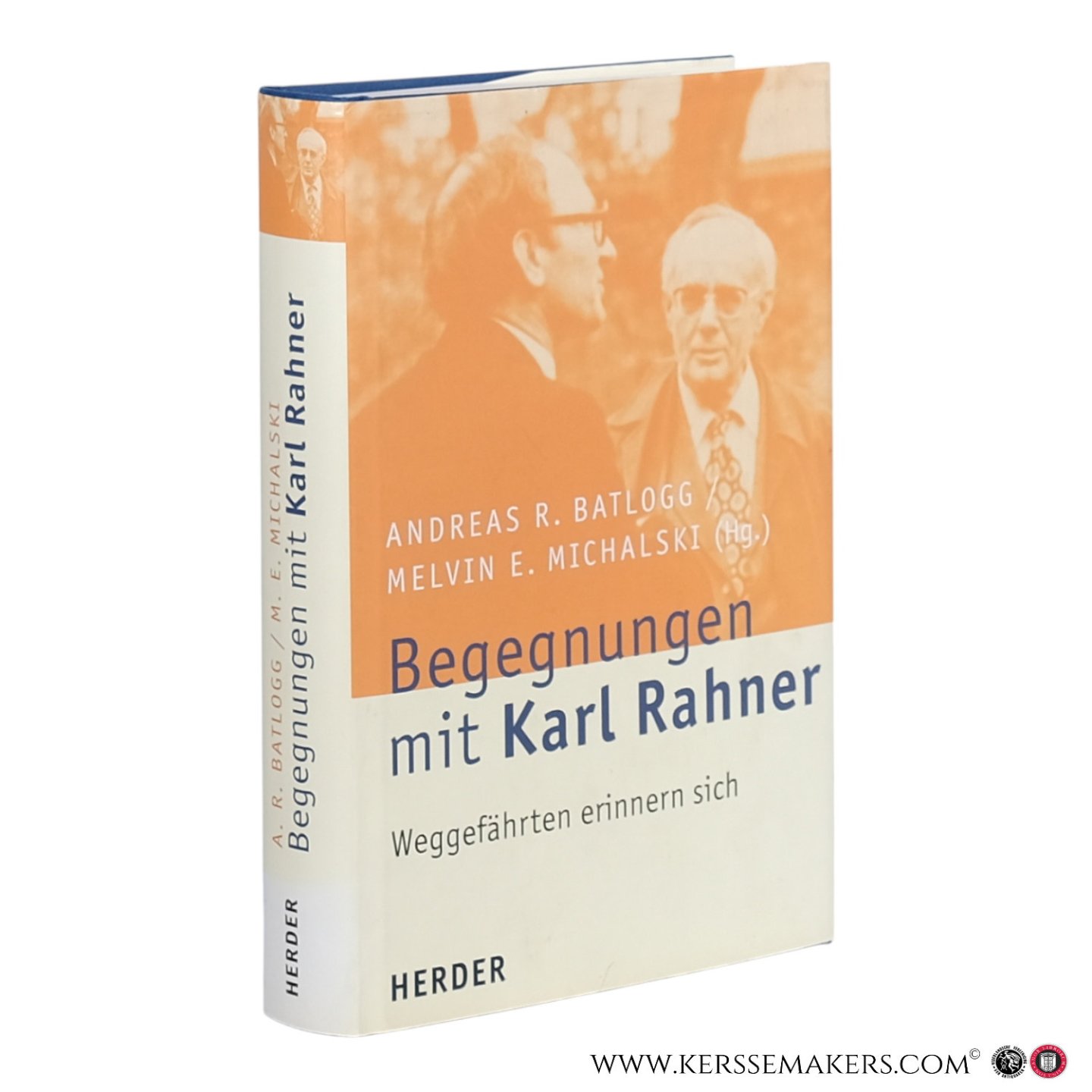 Batlogg, Andreas R. / Michalski, Melvin E. (eds.) - Begegnungen mit Karl Rahner: Weggefährten erinnern sich.