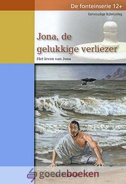 Rijswijk, C. van - Jona, de gelukkige verliezer *nieuw* nu van  11,50 voor --- Het leven van Jona. Serie :De fonteinserie 12+, Eenvoudige Bijbeluitleg