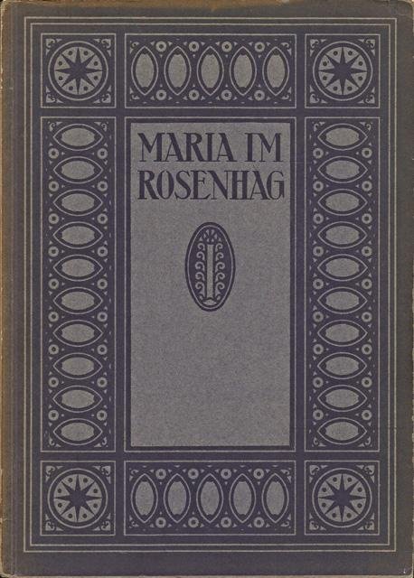 Langewiesche, Karl Robert - Maria im Rosenhag. Madonnen-Bilder alter deutscher und niederländisch-flämischer Meister. 41.-48.Tausend