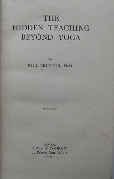 Brunton, Paul - The hidden teaching beyond yoga