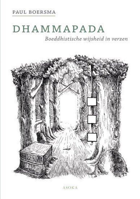 Boersma, Paul - Dhammapada / een metrische vertaling van de boeddhistische klassieker, met commentaar en themaregister