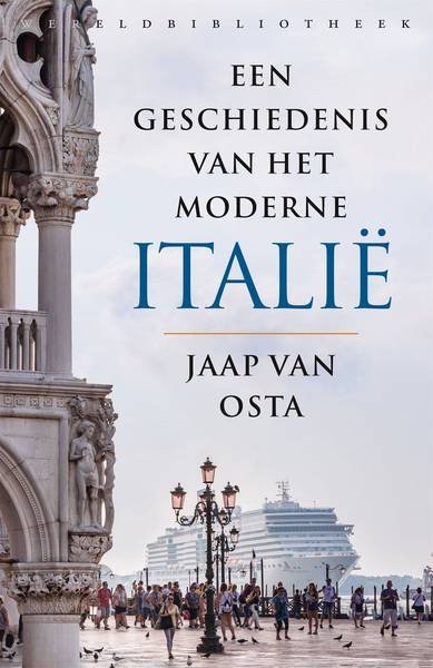 OSTA, JAAP VAN. - Een geschiedenis van het moderne Italië. De wording van een natie (1861-2011).